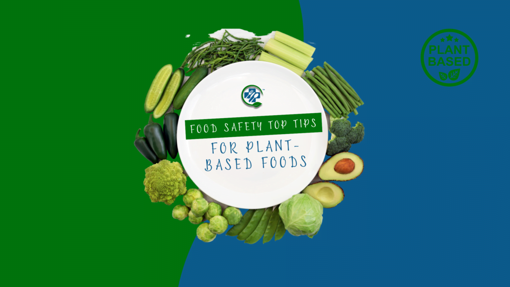 Food Safety top tips for preparing plant-based foods 1 Food Safety Top Tips for Plant-Based Foods