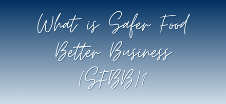 What is Safer Food Better Business SFBB