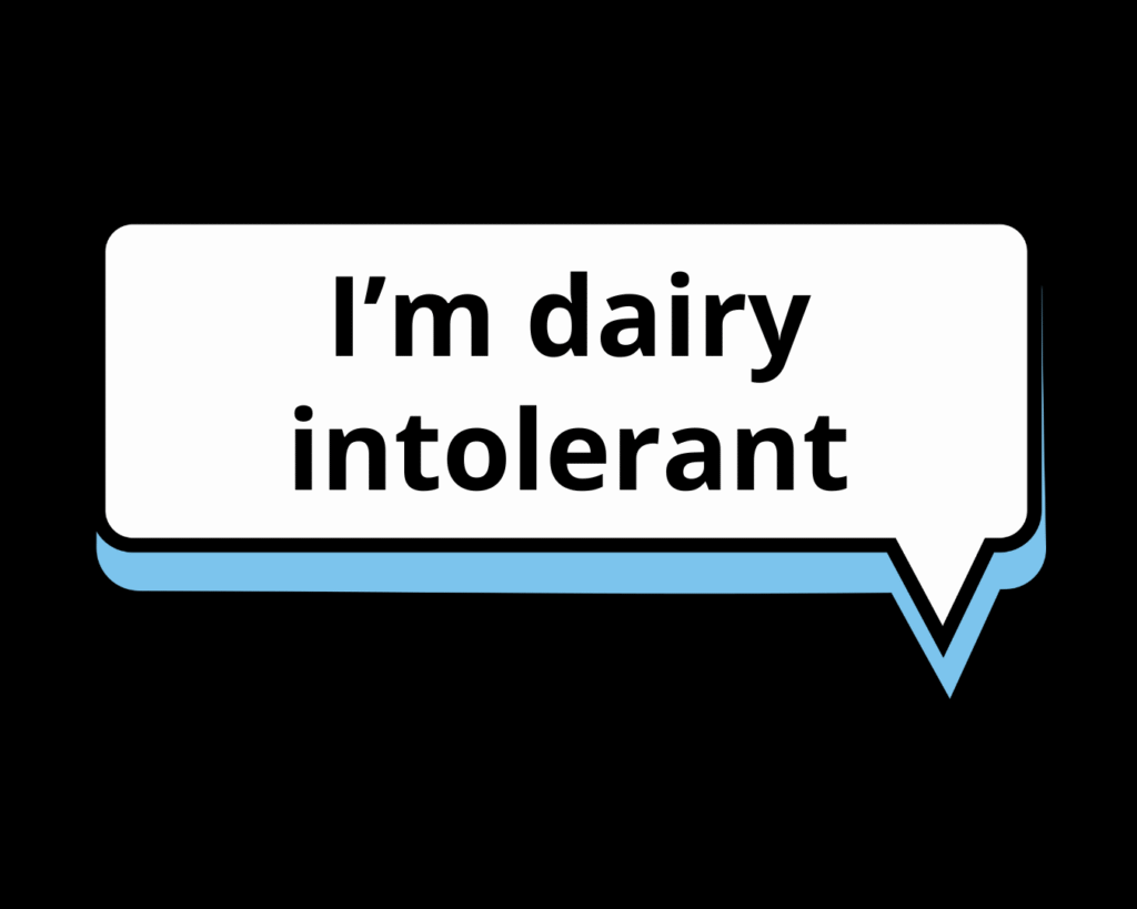 I'm dairy intolerant quote for food allergy and intolerance