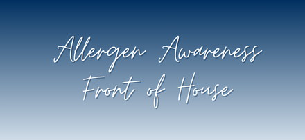 Allergy Awareness Front of House: 10 Tips for Handling Allergen Requests with Confidence 1 allergen awareness front of house banner