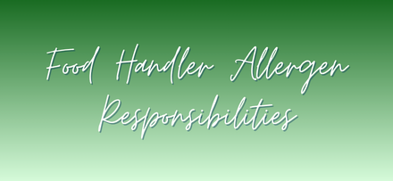 Food handler allergen responsibilities